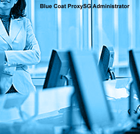 Blue-Coat-ProxySG-Administrator-online-training