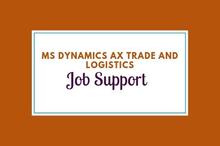 Ms-DYNAMICS-AX-Trade-and-Logistics-Job-Support