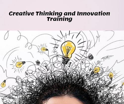 Creative Thinking And Innovation Training - IDESTRAININGS