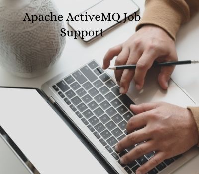 Apache ActiveMQ Job Support