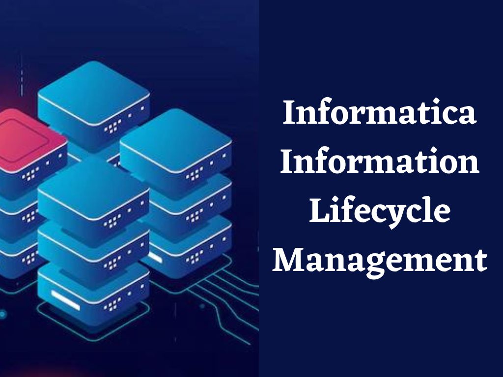 Informatica Information Lifecycle Management Training